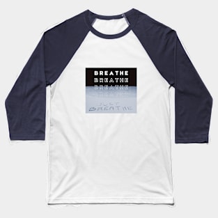 Breathe Baseball T-Shirt